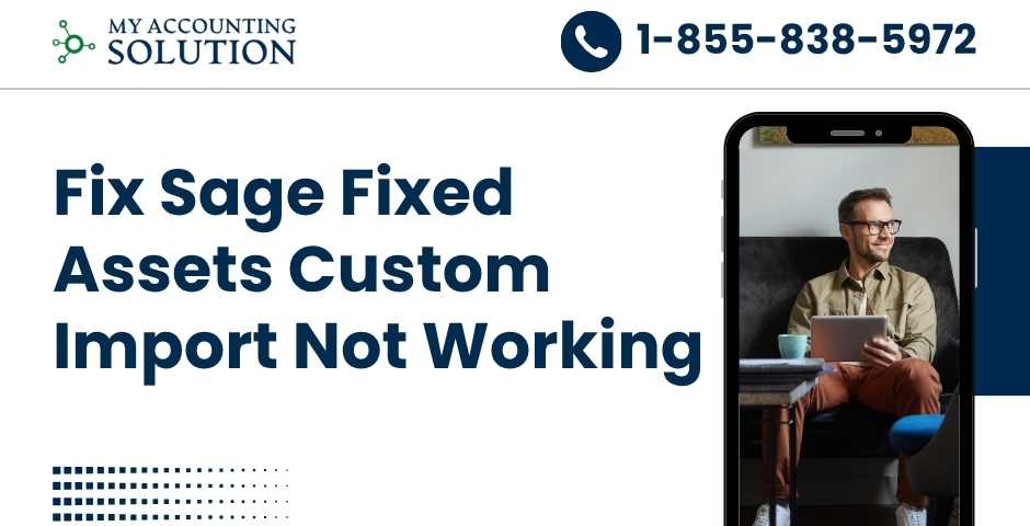 Sage Fixed Assets Custom Import Not Working