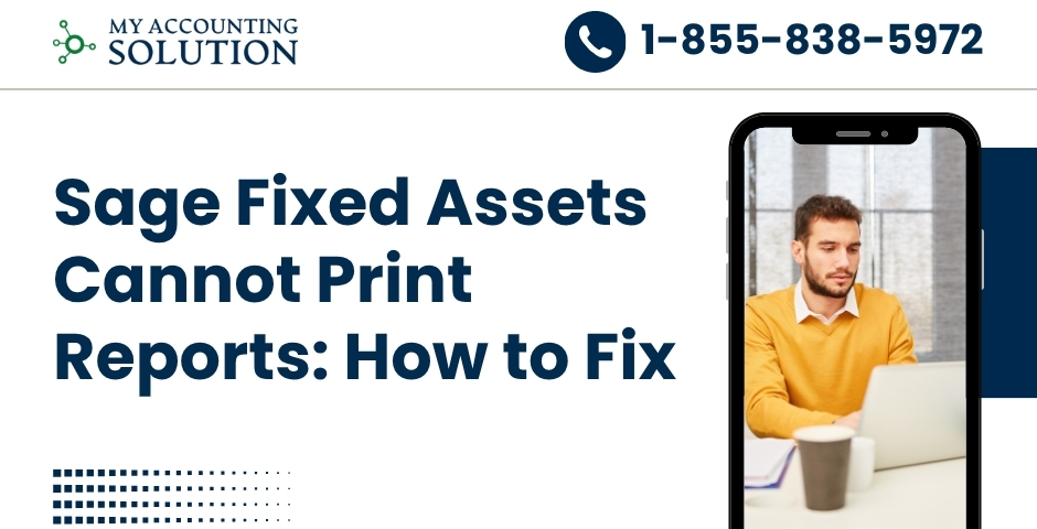 Sage Fixed Assets Cannot Print Reports