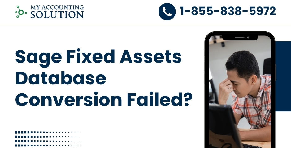 Sage Fixed Assets Company Database Conversion Failed